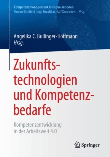 Angelika C. Bullinger-Hoffmann - Zukunftstechnologien und Kompetenzbedarfe, E-bok