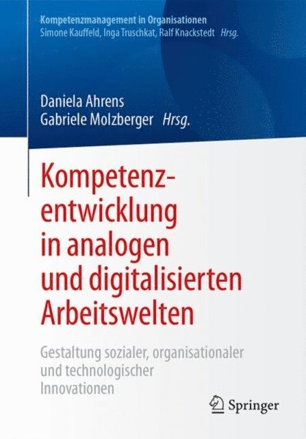 Gabriele Molzberger, Daniela Ahrens - Kompetenzentwicklung in analogen und digitalisierten Arbeitswelten, E-bok