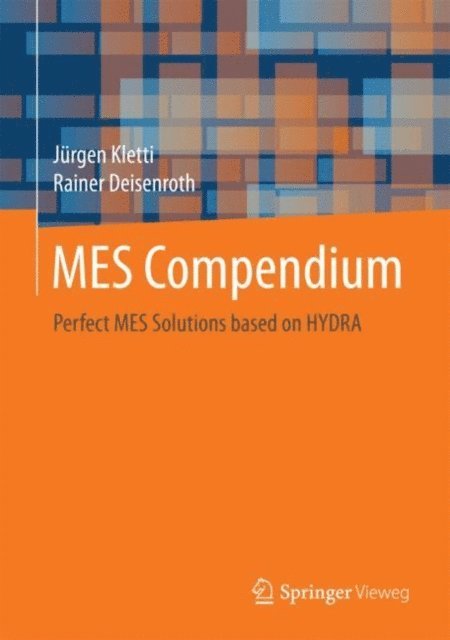 Rainer Deisenroth, Jurgen Kletti - MES Compendium, E-bok