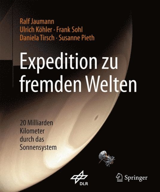Susanne Pieth, Daniela Tirsch, Frank Sohl, Ulrich Kohler, Ralf Jaumann - Expedition zu fremden Welten, E-bok