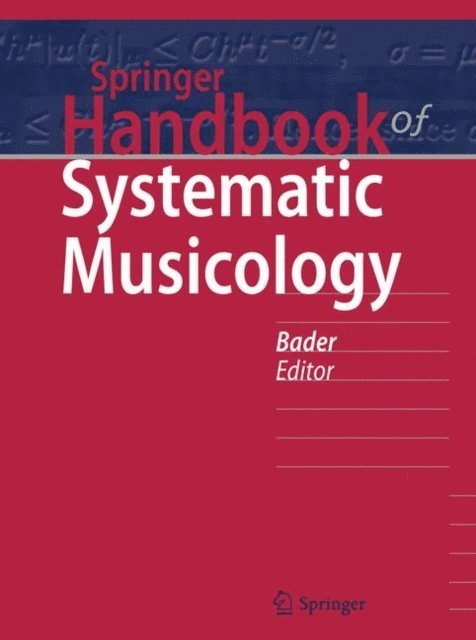 Rolf Bader - Springer Handbook of Systematic Musicology, E-bok