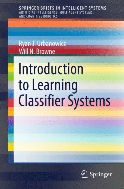 Will N. Browne, Ryan J. Urbanowicz - Introduction to Learning Classifier Systems, E-bok