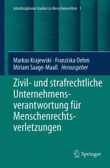 Miriam Saage-Maa, Franziska Oehm, Markus Krajewski - Zivil- und strafrechtliche Unternehmensverantwortung für Menschenrechtsverletzungen, E-bok