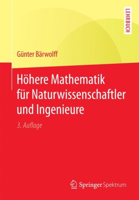 Gunter Barwolff - Höhere Mathematik für Naturwissenschaftler und Ingenieure, E-bok