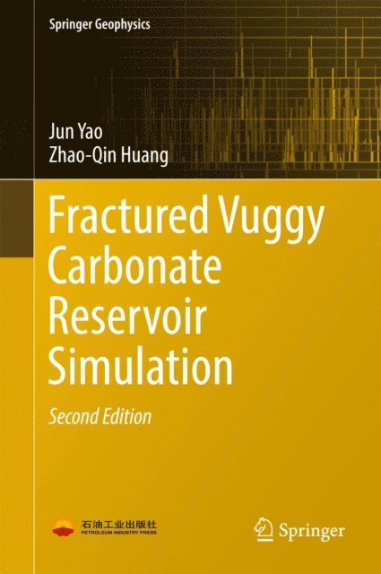 Zhao-Qin Huang, Jun Yao - Fractured Vuggy Carbonate Reservoir Simulation, E-bok