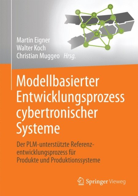 Christian Muggeo, Walter Koch, Martin Eigner - Modellbasierter Entwicklungsprozess cybertronischer Systeme, E-bok