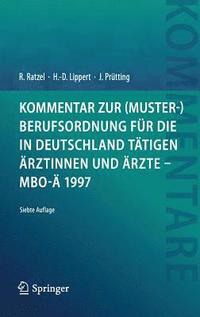 Kommentar Zur (Muster-)Berufsordnung Fur Die in Deutschland Tatigen AErztinnen Und AErzte - Mbo-AE 1997