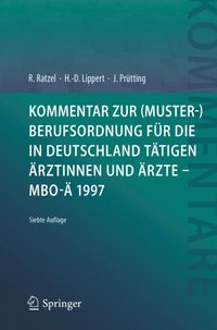 Kommentar zur (Muster-)Berufsordnung für die in Deutschland tÿtigen ÿrztinnen und ÿrzte ? MBO-ÿ 1997