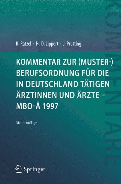 Jens Prutting, Hans-Dieter Lippert, Rudolf Ratzel - Kommentar zur (Muster-)Berufsordnung für die in Deutschland tätigen Ärztinnen und Ärzte – MBO-Ä 1997, E-bok