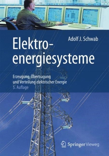 Adolf J. Schwab - Elektroenergiesysteme, E-bok