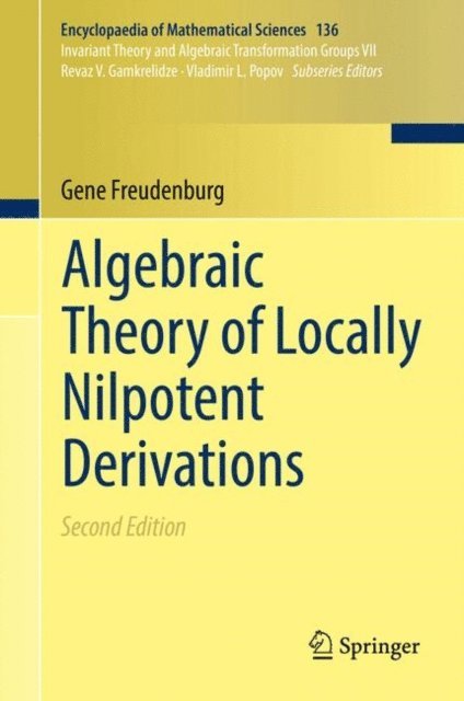 Gene Freudenburg - Algebraic Theory of Locally Nilpotent Derivations, E-bok
