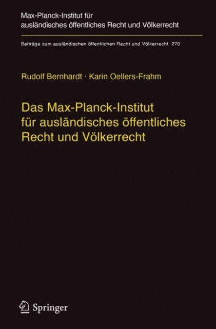 Karin Oellers-Frahm, Rudolf Bernhardt - Das Max-Planck-Institut für ausländisches öffentliches Recht und Völkerrecht, E-bok