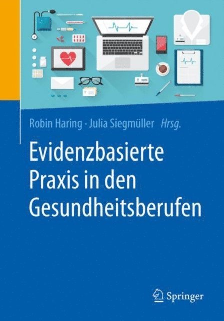 Julia Siegmuller, Robin Haring - Evidenzbasierte Praxis in den Gesundheitsberufen, E-bok