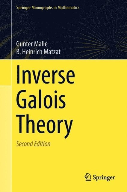 B. Heinrich Matzat, Gunter Malle - Inverse Galois Theory, E-bok