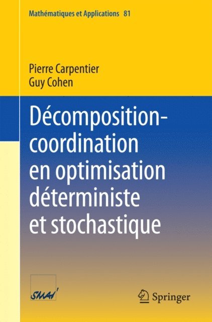 Guy Cohen, Pierre Carpentier - Décomposition-coordination en optimisation déterministe et stochastique, E-bok