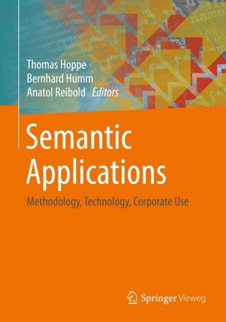 Anatol Reibold, Bernhard Humm, Thomas Hoppe - Semantic Applications, E-bok