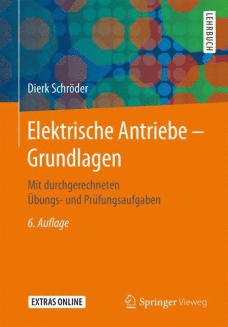 Dierk Schroder - Elektrische Antriebe – Grundlagen, E-bok
