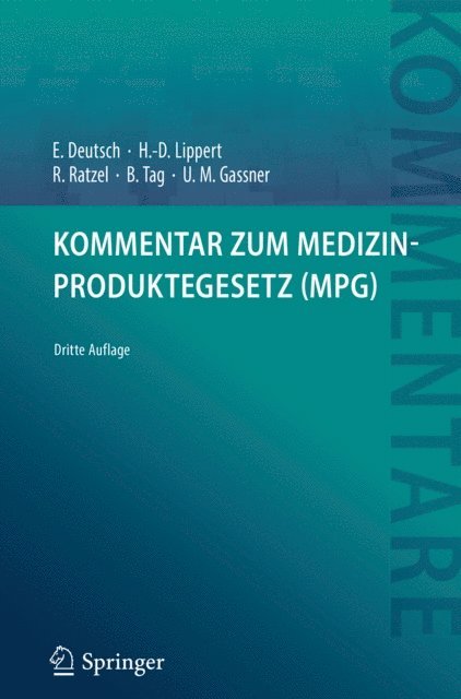 Ulrich M. Gassner, Brigitte Tag, Rudolf Ratzel, Hans-Dieter Lippert, Erwin Deutsch - Kommentar zum Medizinproduktegesetz (MPG), E-bok