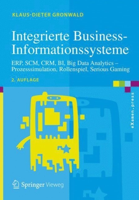 Klaus-Dieter Gronwald - Integrierte Business-Informationssysteme, E-bok