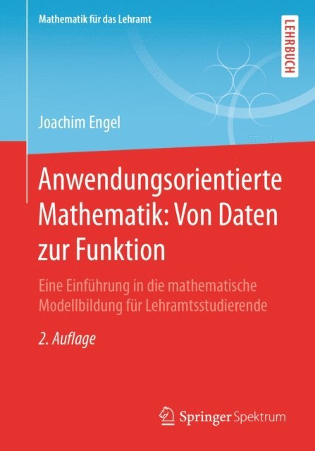 Joachim Engel - Anwendungsorientierte Mathematik: Von Daten zur Funktion, E-bok