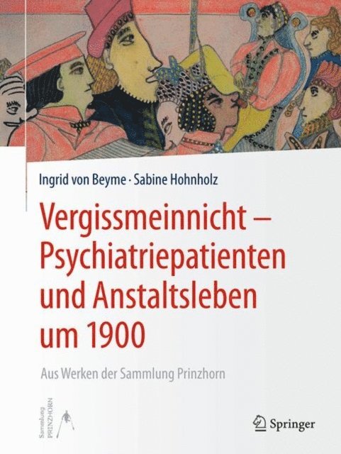 Sabine Hohnholz, Ingrid von Beyme - Vergissmeinnicht - Psychiatriepatienten und Anstaltsleben um 1900, E-bok