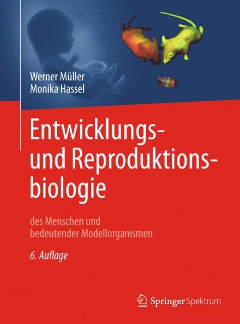Monika Hassel, Werner A. Muller - Entwicklungsbiologie und Reproduktionsbiologie des Menschen und bedeutender Modellorganismen, E-bok