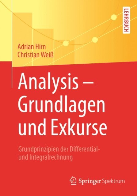 Christian Wei, Adrian Hirn - Analysis – Grundlagen und Exkurse, E-bok