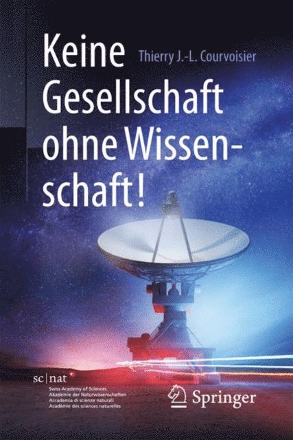Thierry J.-L. Courvoisier - Keine Gesellschaft ohne Wissenschaft!, E-bok