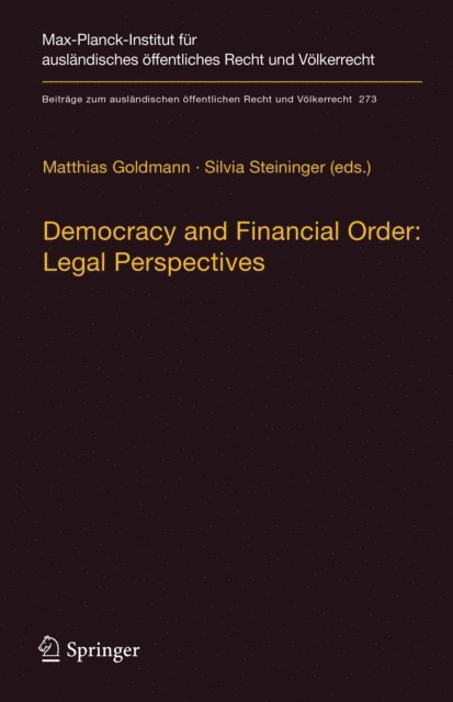 Silvia Steininger, Matthias Goldmann - Democracy and Financial Order: Legal Perspectives, E-bok