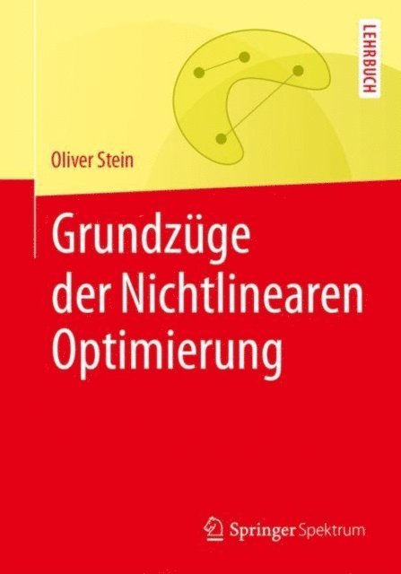 Oliver Stein - Grundzüge der Nichtlinearen Optimierung, E-bok