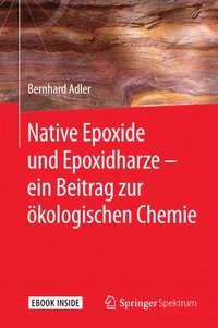 Native Epoxide und Epoxidharze -  ein Beitrag zur oekologischen Chemie