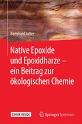 Native Epoxide und Epoxidharze -  ein Beitrag zur oekologischen Chemie