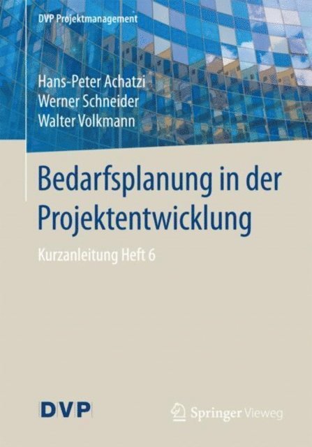 Walter Volkmann, Werner Schneider, Hans-Peter Achatzi - Bedarfsplanung in der Projektentwicklung, E-bok