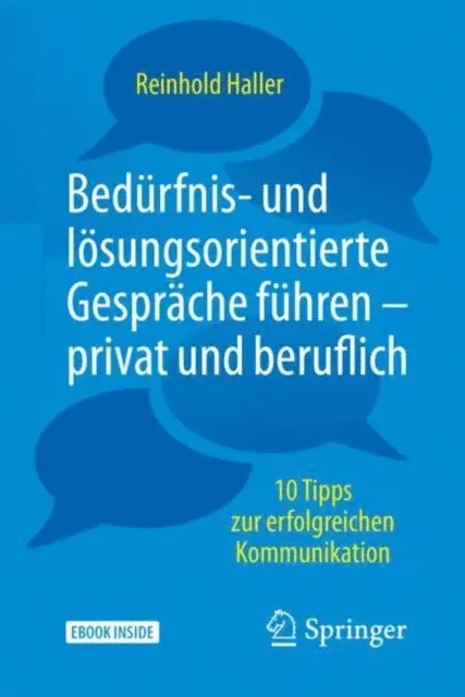 Reinhold Haller - Bedürfnis- und lösungsorientierte Gespräche führen - privat und beruflich, E-bok. Tillgänglighet: Lägg i varukorg