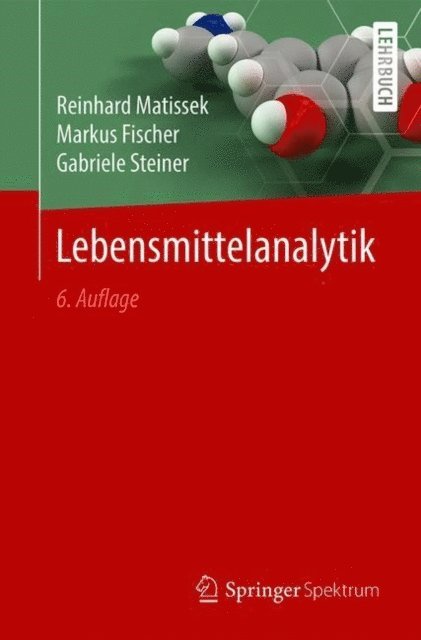 Gabriele Steiner, Markus Fischer, Reinhard Matissek - Lebensmittelanalytik, E-bok