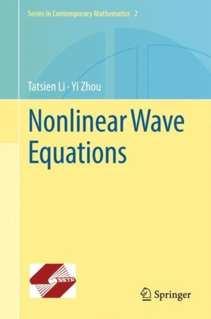 Yi Zhou, Tatsien Li - Nonlinear Wave Equations, E-bok