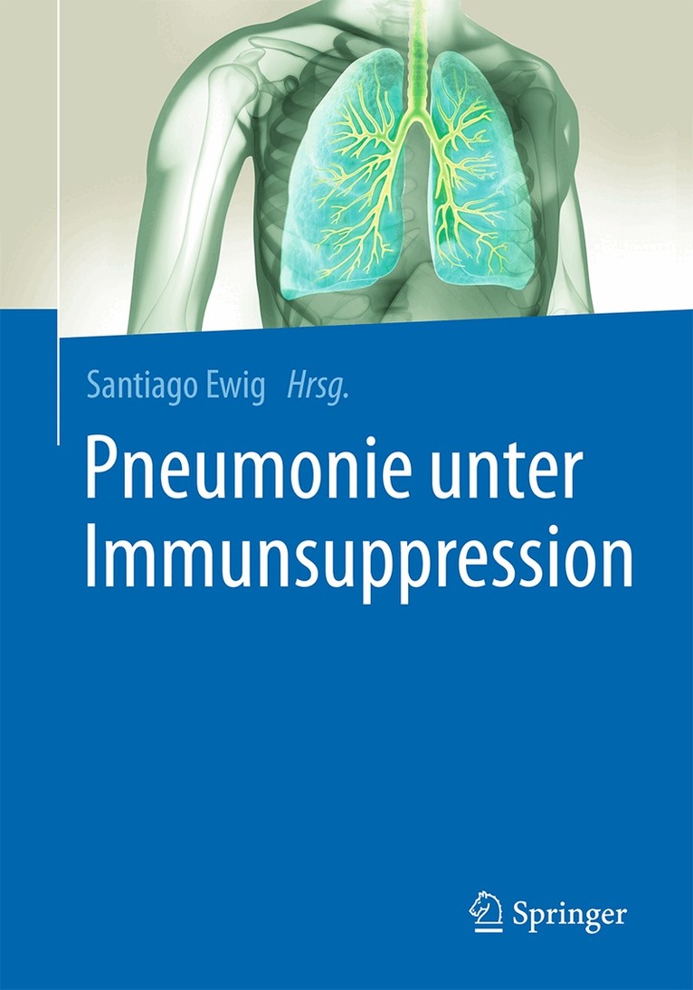 Santiago Ewig - Pneumonie unter Immunsuppression, Inbunden