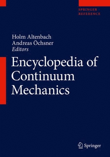 Andreas Ochsner, Holm Altenbach - Encyclopedia of Continuum Mechanics, E-bok
