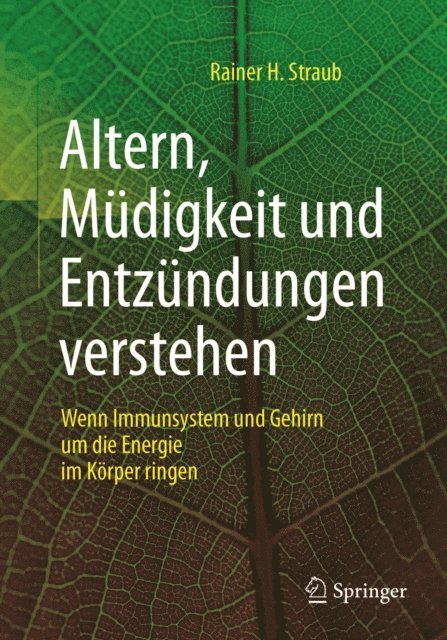 Rainer H. Straub - Altern, Müdigkeit und Entzündungen verstehen, E-bok. Tillgänglighet: Lägg i varukorg