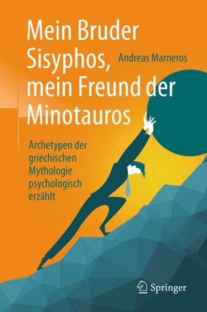 Andreas Marneros - Mein Bruder Sisyphos, mein Freund der Minotauros, E-bok