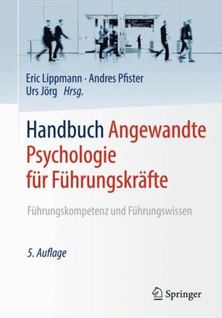 Urs Jorg, Andres Pfister, Eric Lippmann - Handbuch Angewandte Psychologie für Führungskräfte, E-bok