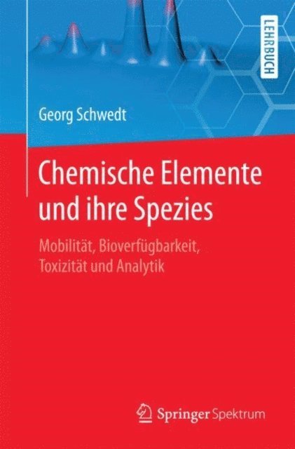 Georg Schwedt - Chemische Elemente und ihre Spezies, E-bok