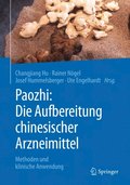 Paozhi: Die Aufbereitung chinesischer Arzneimittel