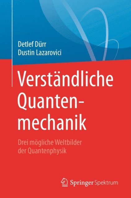 Dustin Lazarovici, Detlef Durr - Verständliche Quantenmechanik, E-bok