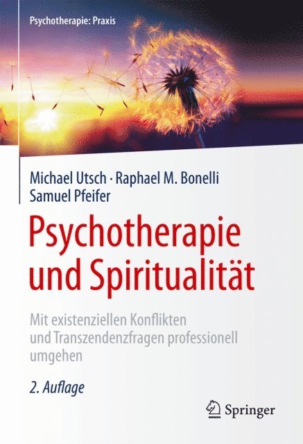 Samuel Pfeifer, Raphael M. Bonelli, Michael Utsch - Psychotherapie und Spiritualität, E-bok