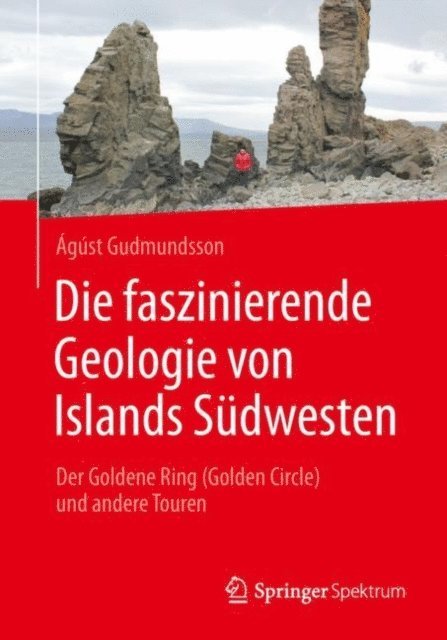 Agust Gudmundsson - Die faszinierende Geologie von Islands Südwesten, E-bok