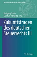 Zukunftsfragen des deutschen Steuerrechts III