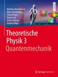 Theoretische Physik 3 ; Quantenmechanik