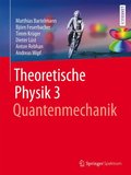 Theoretische Physik 3 ; Quantenmechanik