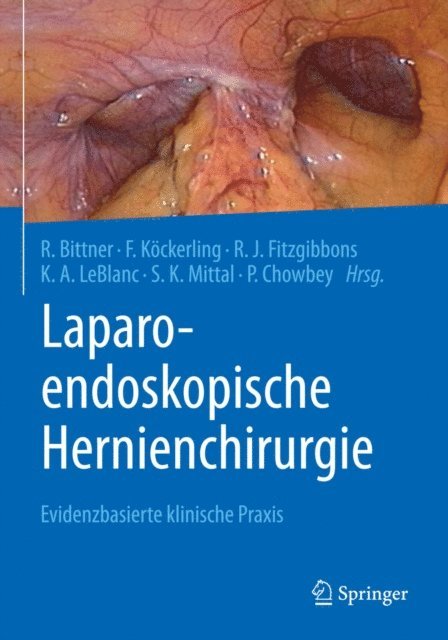 Pradeep Chowbey, Sumeet Mittal, Karl A LeBlanc, Robert J. Fitzgibbons, Ferdinand Kockerling, Reinhard Bittner - Laparo-endoskopische Hernienchirurgie, E-bok